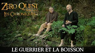 Le Guerrier et la Boisson  Zero Quest Comédie Médiévale [upl. by Innavoj254]