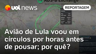 Avião de Lula Aeronave voou em círculos por horas antes de pousar por quê [upl. by Abdulla702]