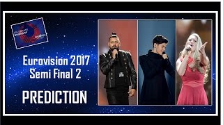 PREDICTION  Eurovision 2017 Semi Final 2  Top 18  With Comments [upl. by Ellennoj]