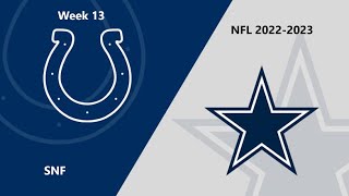 NFL 20222023 Season  Week 13 Colts  Cowboys SNF [upl. by Lletnohs]