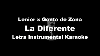 Lenier x Gente de Zona  La Diferente Letra Instrumental Karaoke [upl. by Alexandre]