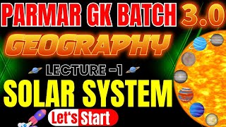 GEOGRAPHY FOR SSC EXAMS 2025  SOLAR SYSTEM LEC1  PARMAR GK BATCH 30  PARMAR SSC [upl. by Ayatal]