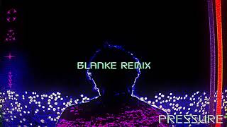 RL Grime  Pressure Blanke Remix Official Audio [upl. by Enilkcaj155]