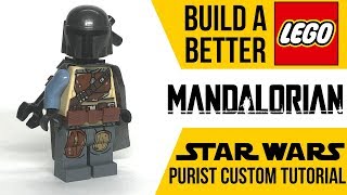 HOW TO Build a Better LEGO MANDALORIAN Minifigure [upl. by Caddric]