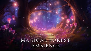 Magical Forest Ambience  Relax Sleep Healing With Forest Ambient Music amp Nature Sounds [upl. by Emse92]