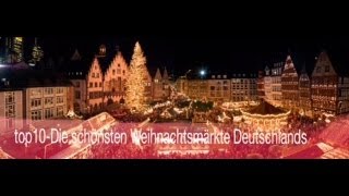 top10 Die schönsten Weihnachtsmärkte Deutschlands [upl. by Haim]