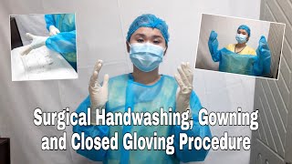 Surgical Handwashing Gowning Closed Gloving Procedure  Return Demonstration [upl. by Akimad]