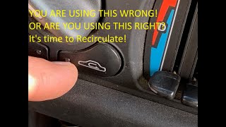 How To Properly Use Your Max AC Recirculate Button Are You Using It Wrong [upl. by Man511]