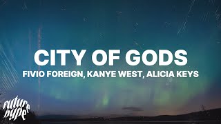 Fivio Foreign Kanye West Alicia Keys  City of Gods Lyrics [upl. by Netsew]