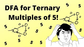 DFA for Ternary Multiples of 5 ProTips included [upl. by Aisek970]