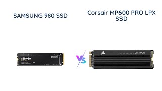 Samsung 980 1TB vs Corsair MP600 PRO LPX 2TB SSD Comparison [upl. by Filmore]