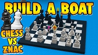 Build a Boat WORKING CHESS VS Znac [upl. by Nyram]