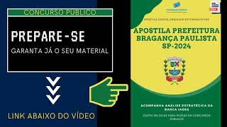 Apostila Prefeitura Bragança Paulista SP Advogado Suas 2024 [upl. by Dibru442]