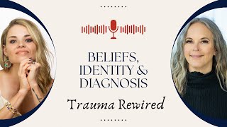 Beliefs Identity and Diagnosis corebeliefs traumahealing nervoussystemhealing [upl. by Rumpf]