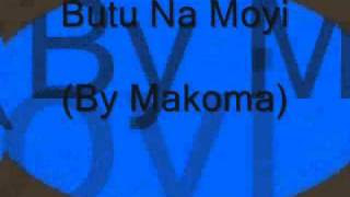 Butu Na Moyi By Makoma [upl. by Sophy475]