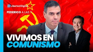 Federico a las 7 España es un Estado comunista [upl. by Arolf]