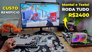 PC Gamer de R2400 p Rodar Tudo em 2024 Melhor Custo Benefício Montagem e Testes [upl. by Atiuqet]