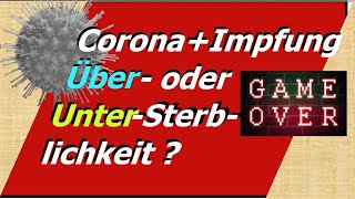 Corona  Von der Übersterblichkeit zur Untersterblichkeit [upl. by Letnwahs755]