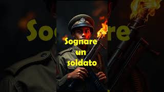 cosa significa vedere un soldato in sognodi essere un soldatoindossare ununiforme militare [upl. by Irby]