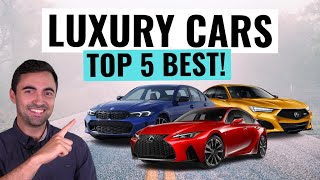 Top 5 BEST Luxury Cars You Can Buy For 2023  Best Value AND Reliability [upl. by Llehsem493]