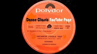 Elegance  Vacances jOublie Tout Disco Mix [upl. by Anilev]