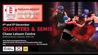 DAY 2 RING A  ENGLAND BOXING NACS AND SENIOR DEVELOPMENTS QUARTERS AND SEMIS [upl. by Ecinom851]