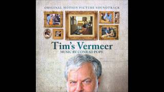 Conrad Pope  Vermeers Theme Tims Vermeer Original Motion Picture Soundtrack [upl. by Voltmer]