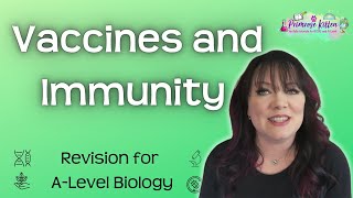 Vaccines and Immunity  Revision for Biology ALevel [upl. by Siuqaj]