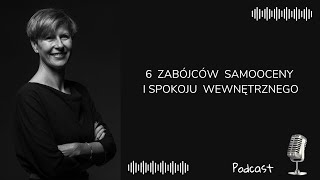 Co zabija spokój wewnętrzny i samoocenę Dr Agnieszka Kozak [upl. by Edgardo]