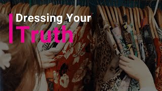 Dressing Your Truth Type 3 System [upl. by Hodge]