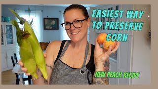 EASY and delicious ways to preserve corn and peaches [upl. by Nosduh]