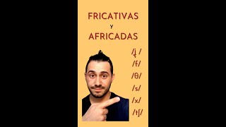 Consonantes FRICATIVAS y AFRICADAS ʝ̞  f θ s x tʃ  Reels [upl. by Arahsal]