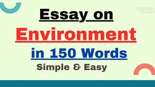 Write Essay on Environment in 150 Words  Short EssayParagraph on Environment  Save Environment [upl. by Oran]