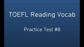 TOEFL vocab test 8 [upl. by Pilloff]