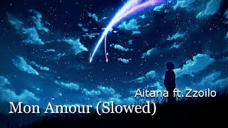 Zzoilo amp Aitana  Mon Amour Remix Slowed [upl. by Llehctim579]