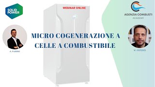 Webinar MICRO COGENERATORI A CELLE A COMBUSTIBILE [upl. by Aleekahs]