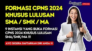 Formasi CPNS 2024 Khusus Lulusan SMASMKMA‼️ Ada 9 Instansi Yang Buka Formasi Lulusan SMASMKMA⁉️ [upl. by Rania]