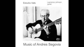 Andres Segovia Composer EstudioVals [upl. by Temp]