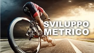 CICLISMO Lo Sviluppo Metrico dei Rapporti [upl. by Aiyekal]