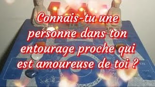 💖 Connaistu une personne dans ton entourage proche qui est amoureuse de toi  💖 [upl. by Acirt441]