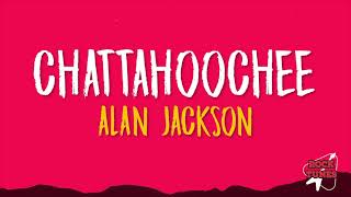 Alan Jackson  Chattahoochee Lyrics [upl. by Joellen772]