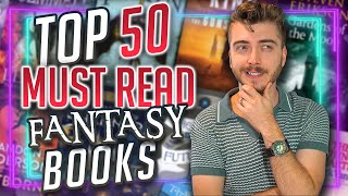 50 MUST READ Fantasy Books [upl. by Reivaz427]