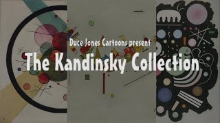 Duce Jones Cartoons present The Kandinsky Collection kandinsky [upl. by Assirac622]