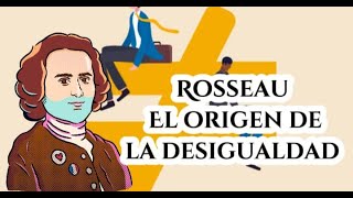 Rousseau El Origen de la Desigualdad El Contrato Social [upl. by Lethia682]