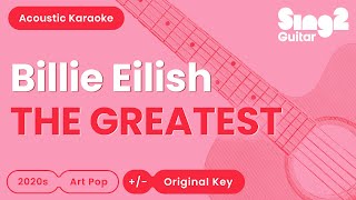 Billie Eilish  THE GREATEST Acoustic Karaoke [upl. by Nissensohn]