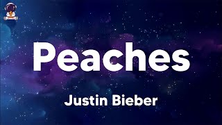 Justin Bieber  Peaches lyrics [upl. by Tella]