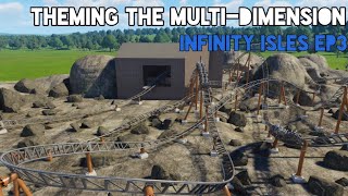 THEMING THE MUTLIDIMENSION  Infinity Isles Ep3  Planet Coaster 2 [upl. by Inele]