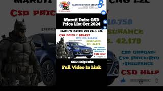 Maruti Dzire Zxi CNG CSD Price  Oct 2024  CSD HelpTube  Maruti Suzuki Dzire latest [upl. by Anela]