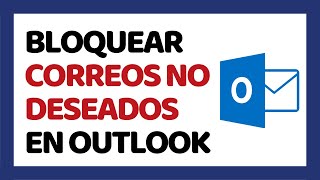 Cómo Bloquear Correos no Deseados en Outlook ✅ Hotmail [upl. by Ttoille]