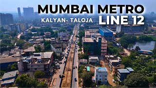 Mumbai Metro Line 12  Kalyan To Taloja  November 2024 Progress [upl. by Hynes]